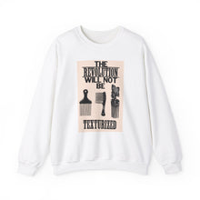 Load image into Gallery viewer, The Revolution Will Not Be Texturized: Unisex Heavy Blend™ Crewneck Sweatshirt