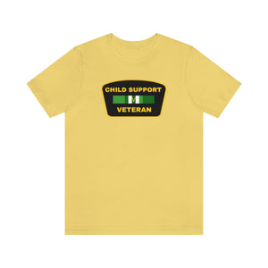 Child Support Veteran: Unisex Jersey Short Sleeve Tee