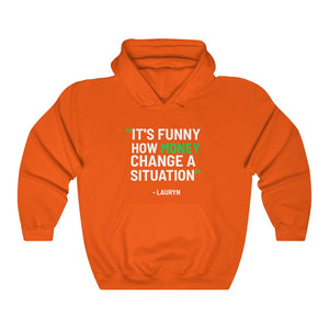 Funny How Money Change A Situation: Unisex Heavy Blend™ Hooded Sweatshirt