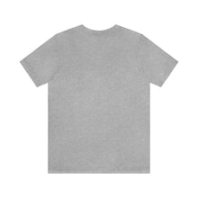 Load image into Gallery viewer, We All We Got: Unisex Jersey Short Sleeve Tee