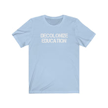 Cargar imagen en el visor de la galería, Decolonize Education: Kings&#39; Jersey Short Sleeve Tee