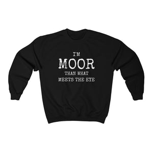I'm Moor: Unisex Heavy Blend™ Crewneck Sweatshirt