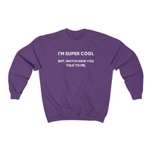 Load image into Gallery viewer, I&#39;m Super Cool: Unisex Heavy Blend™ Crewneck Sweatshirt