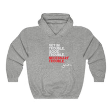 Load image into Gallery viewer, Get In Good Trouble: Unisex Heavy Blend™ Hooded Sweatshirt