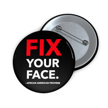 Cargar imagen en el visor de la galería, Fix Your Face: Custom Buttons