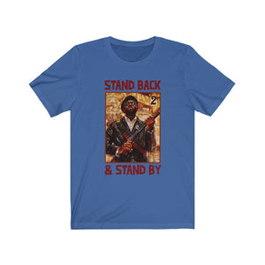 Stand Back & Stand By: Kings' Jersey Short Sleeve Tee