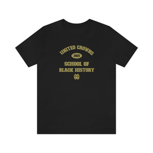 School of Black History: Unisex Jersey Short Sleeve Tee