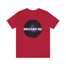 Load image into Gallery viewer, World&#39;s Best Dad: Unisex Jersey Short Sleeve Tee