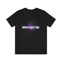 Cargar imagen en el visor de la galería, World&#39;s Best Dad: Unisex Jersey Short Sleeve Tee