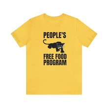 Load image into Gallery viewer, People&#39;s Free Food Program: Unisex Jersey Short Sleeve Tee