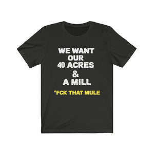 40 Acres & A Mill: Kings' or Queens' Jersey Short Sleeve Tee