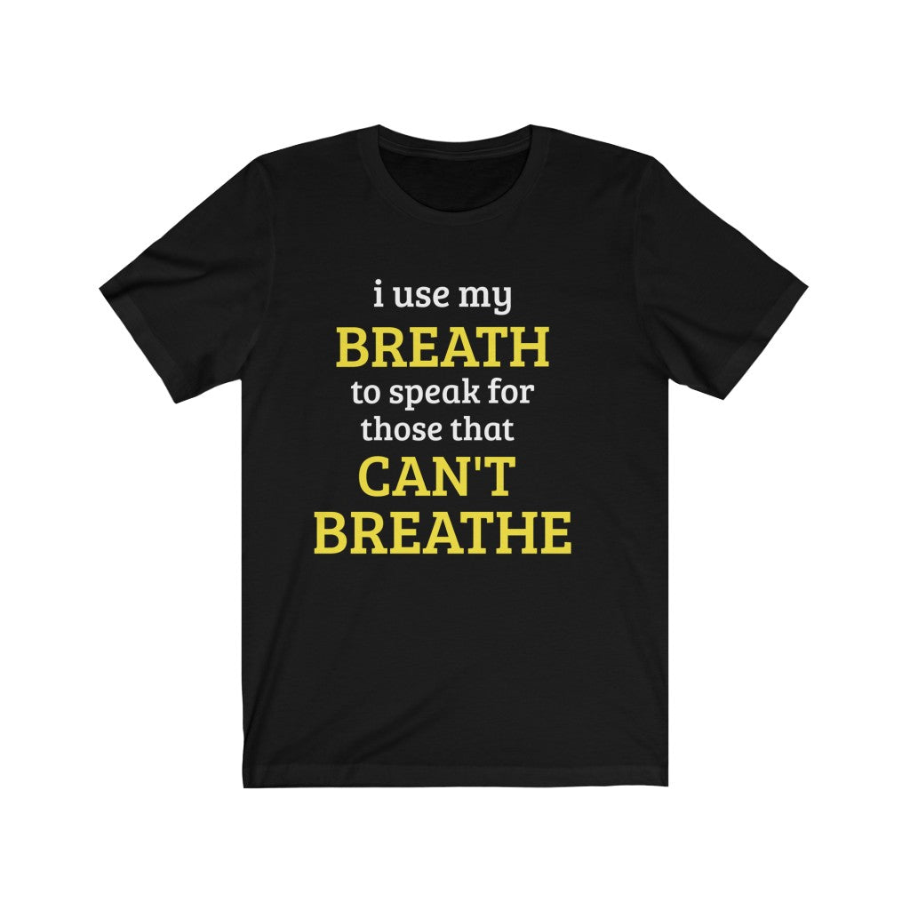 I Use my Breath: Kings' or Queens' Jersey Short Sleeve Tee
