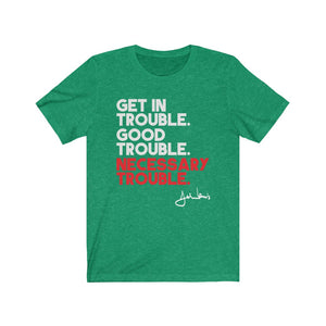 Get In Good Trouble/John Lewis: Kings' Jersey Short Sleeve Tee