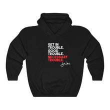 Load image into Gallery viewer, Get In Good Trouble: Unisex Heavy Blend™ Hooded Sweatshirt