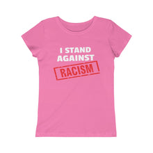 Load image into Gallery viewer, I Stand Against Racism: Princess Tee