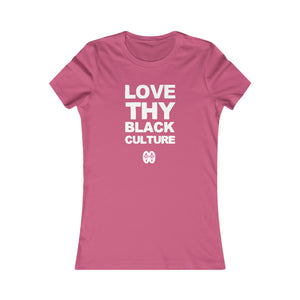 Love Thy Black Culture: Women's Favorite Tee