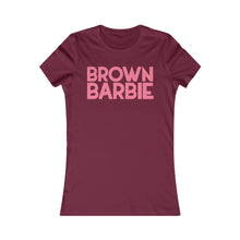 Load image into Gallery viewer, Brown Barbie: Queens&#39; Favorite Tee
