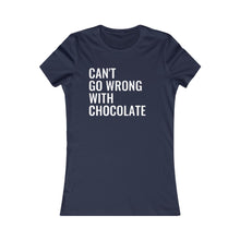 Load image into Gallery viewer, Can&#39;t Go Wrong With Chocolate: Queen&#39;s Favorite Tee