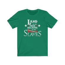 Load image into Gallery viewer, Because Of The Slaves: Kings&#39; Jersey Short Sleeve Tee