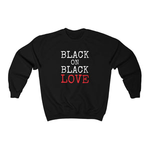 Black On Black Love: Unisex Heavy Blend™ Crewneck Sweatshirt