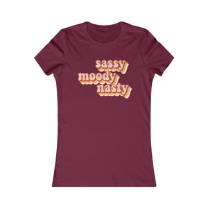 Sassy, Moody, Nasty: Queens' Favorite Tee