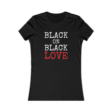 Load image into Gallery viewer, Black On Black Love: Queens&#39; Favorite Tee