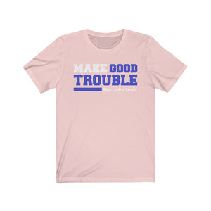 Make Good Trouble: Kings' or Queens' Jersey Short Sleeve Tee
