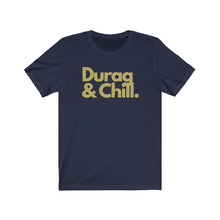 Cargar imagen en el visor de la galería, Durag &amp; Chill: Unisex Jersey Short Sleeve Tee