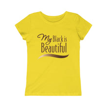 Load image into Gallery viewer, My Black Is Beautiful: Princess Tee