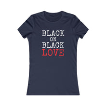 Load image into Gallery viewer, Black On Black Love: Queens&#39; Favorite Tee
