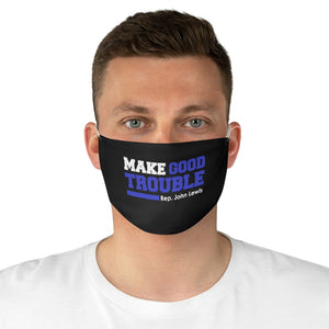 Make Good Trouble: Kings' or Queens' Fabric Face Mask