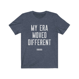 My Era Moved Different: Kings' or Queens' Jersey Short Sleeve Tee