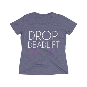 Drop Deadlift Gorgeous: Queens' Heather Wicking Tee