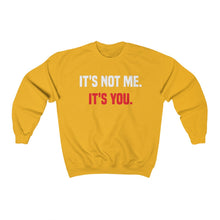 Load image into Gallery viewer, Its Not Me. Its You: Unisex Heavy Blend™ Crewneck Sweatshirt