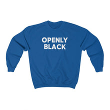 Load image into Gallery viewer, Openly Black: Unisex Heavy Blend™ Crewneck Sweatshirt
