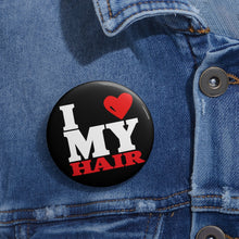Cargar imagen en el visor de la galería, I Love My Hair: Custom Buttons