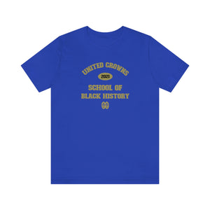 School of Black History: Unisex Jersey Short Sleeve Tee