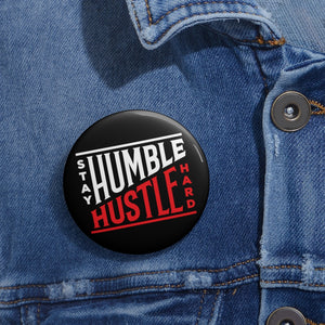Stay Humble/Hustle Hard: Custom Buttons