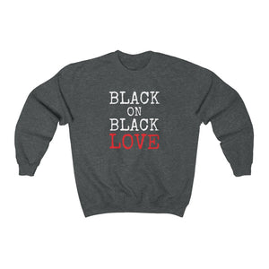 Black On Black Love: Unisex Heavy Blend™ Crewneck Sweatshirt