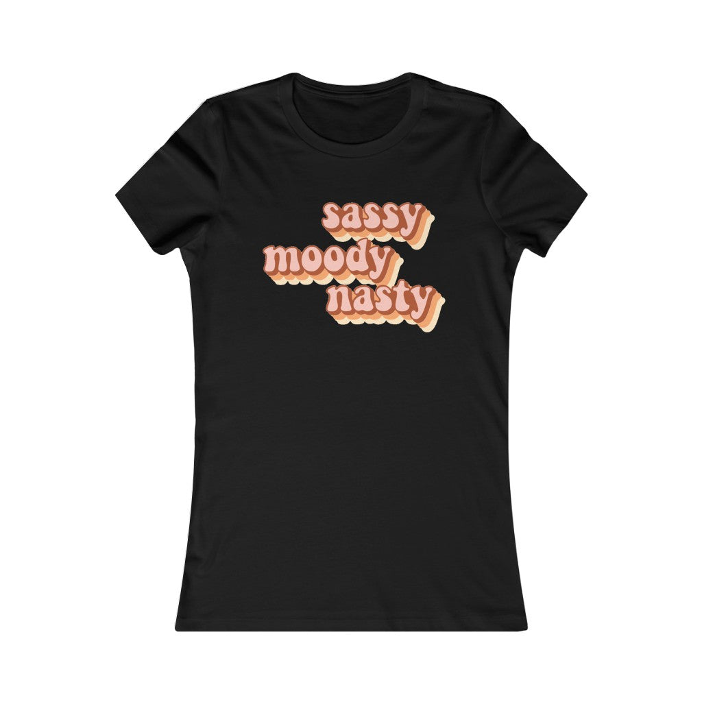 Sassy, Moody, Nasty: Queens' Favorite Tee