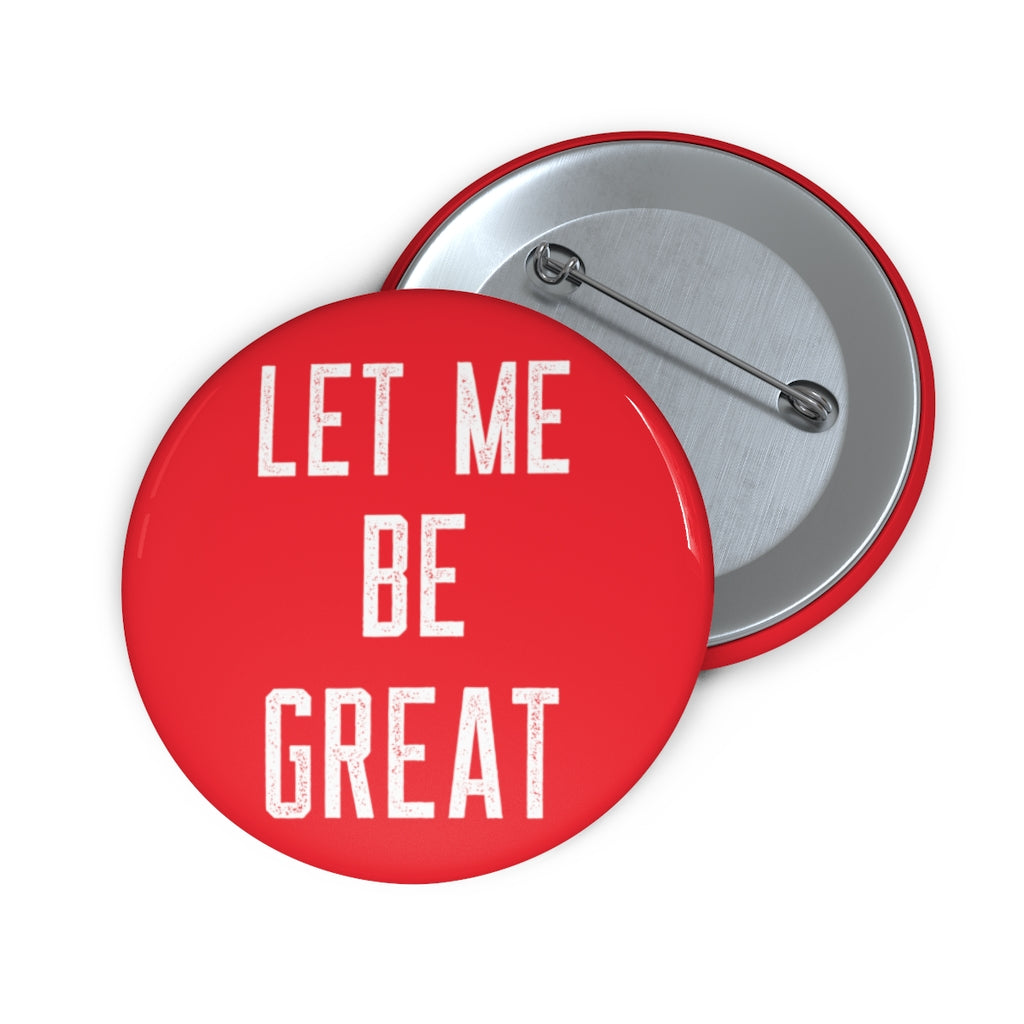 Let Me Be Great: Custom Buttons