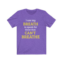 Load image into Gallery viewer, I Use my Breath: Kings&#39; or Queens&#39; Jersey Short Sleeve Tee