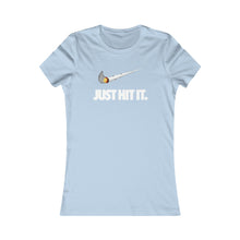 Cargar imagen en el visor de la galería, Just Hit It: Women&#39;s Favorite Tee