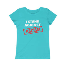 Cargar imagen en el visor de la galería, I Stand Against Racism: Princess Tee