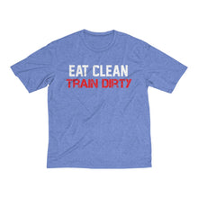 Load image into Gallery viewer, Eat Clean &amp; Train Dirty: Kings&#39; Heather Dri-Fit Tee