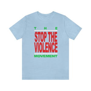 Stop The Violence Movement: Unisex Jersey Short Sleeve Tee