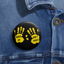 Cargar imagen en el visor de la galería, Hands Up Don&#39;t Shoot: Custom Buttons