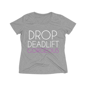 Drop Deadlift Gorgeous: Queens' Heather Wicking Tee