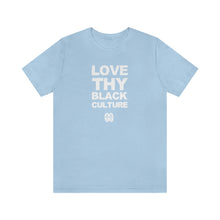 Load image into Gallery viewer, Love Thy Black Culture: Unisex Jersey Short Sleeve Tee