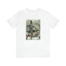 Load image into Gallery viewer, Nat Turner: Unisex Jersey Short Sleeve Tee